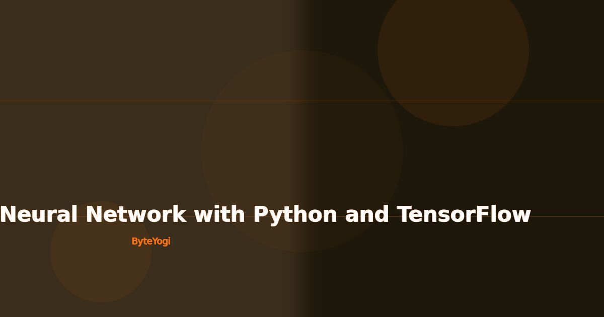 Building Your First Neural Network with Python and TensorFlow