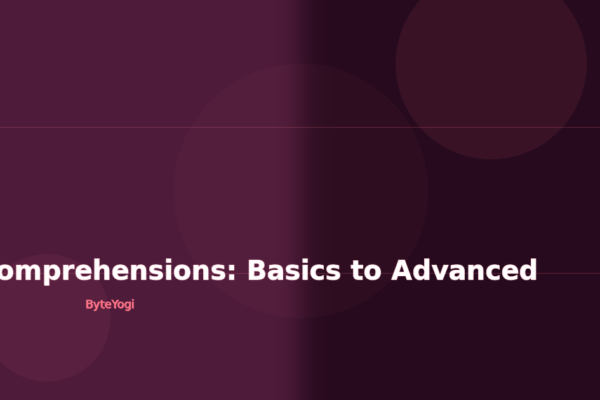 Master Python List Comprehensions: Basics to Advanced