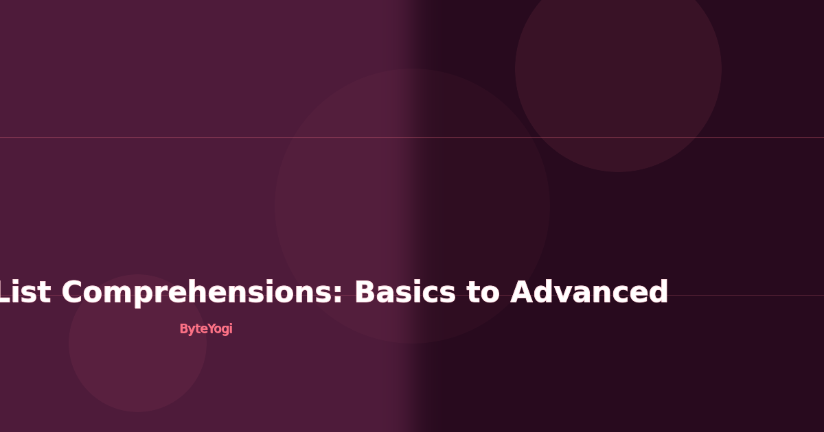 Master Python List Comprehensions: Basics to Advanced