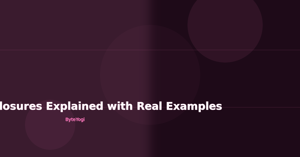 JavaScript Closures Explained with Real Examples