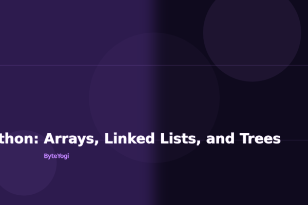 Data Structures in Python: Arrays, Linked Lists, and Trees