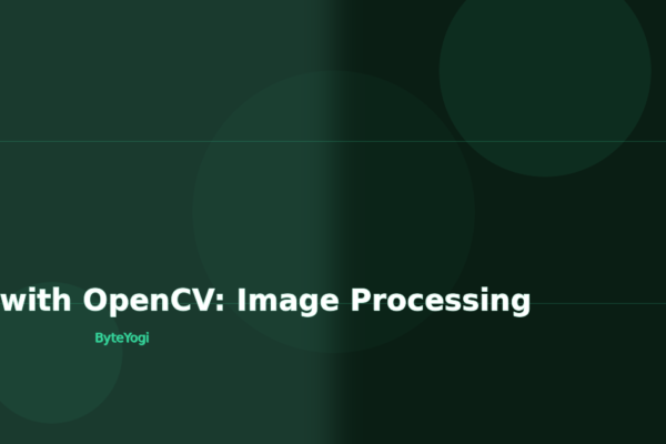 Computer Vision with OpenCV: Image Processing