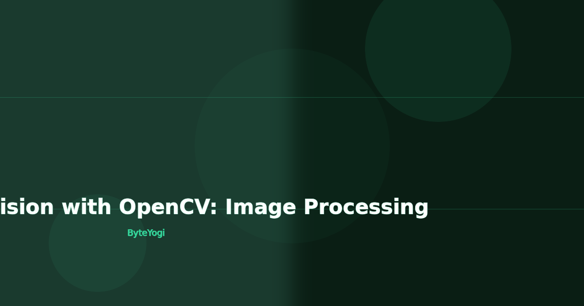 Computer Vision with OpenCV: Image Processing