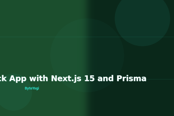 Building a Full-Stack App with Next.js 15 and Prisma