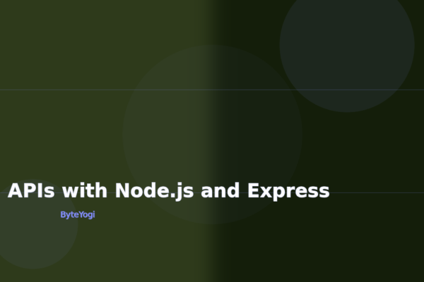 Building RESTful APIs with Node.js and Express