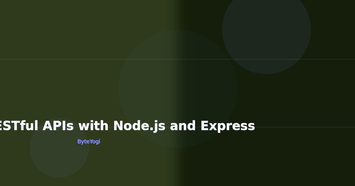 Building RESTful APIs with Node.js and Express