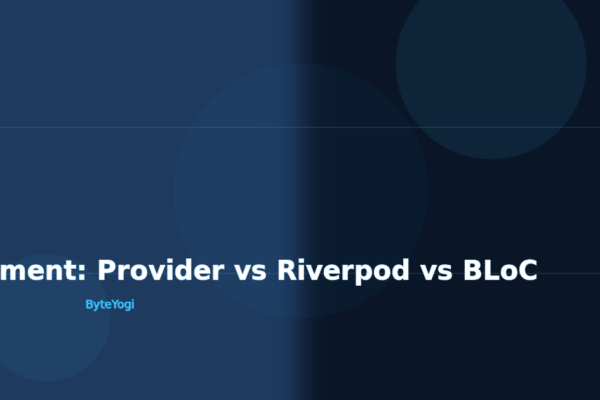 Mobile State Management: Provider vs Riverpod vs BLoC