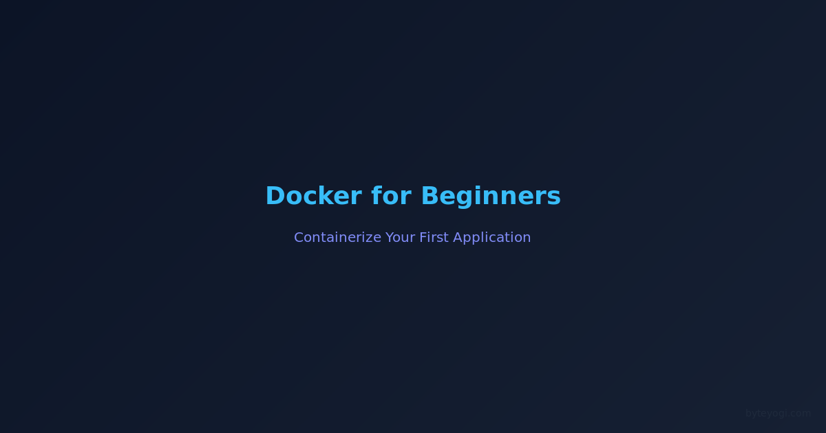 Docker for Beginners: Containerize Your First Application